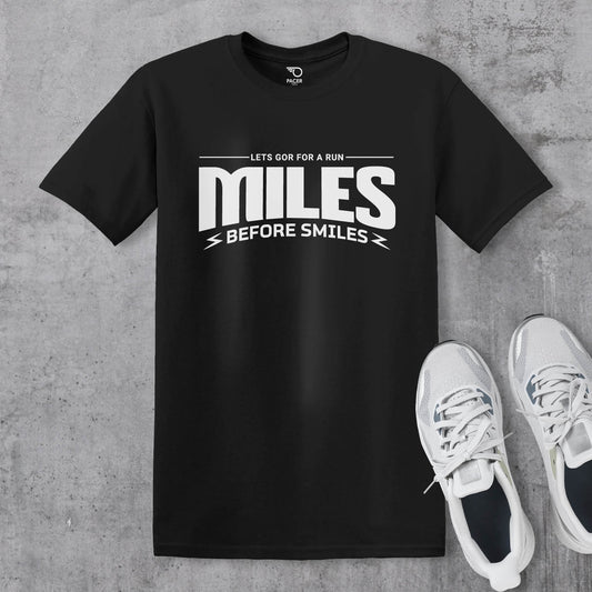Miles Before Smiles T-shirt
