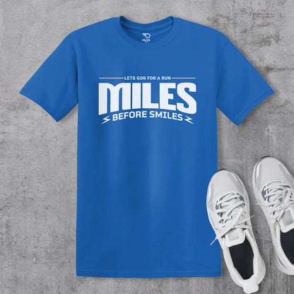 Miles Before Smiles T-shirt