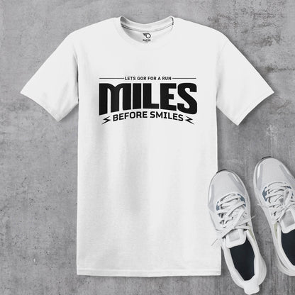 Miles Before Smiles T-shirt