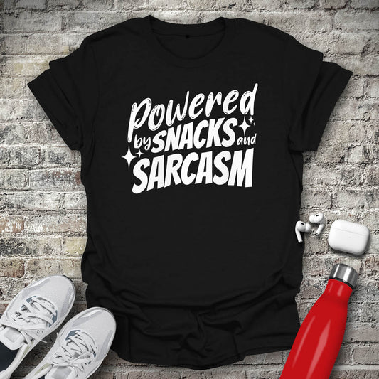 Powered By Snacks and Sarcasm T-shirt