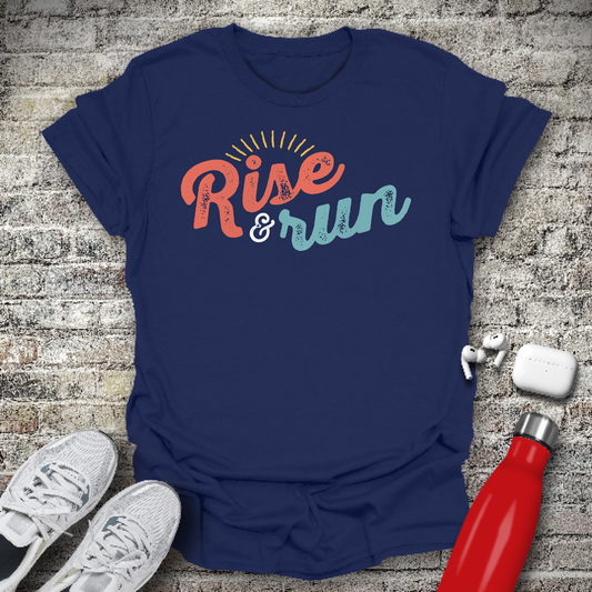 Rise and Run T-shirt