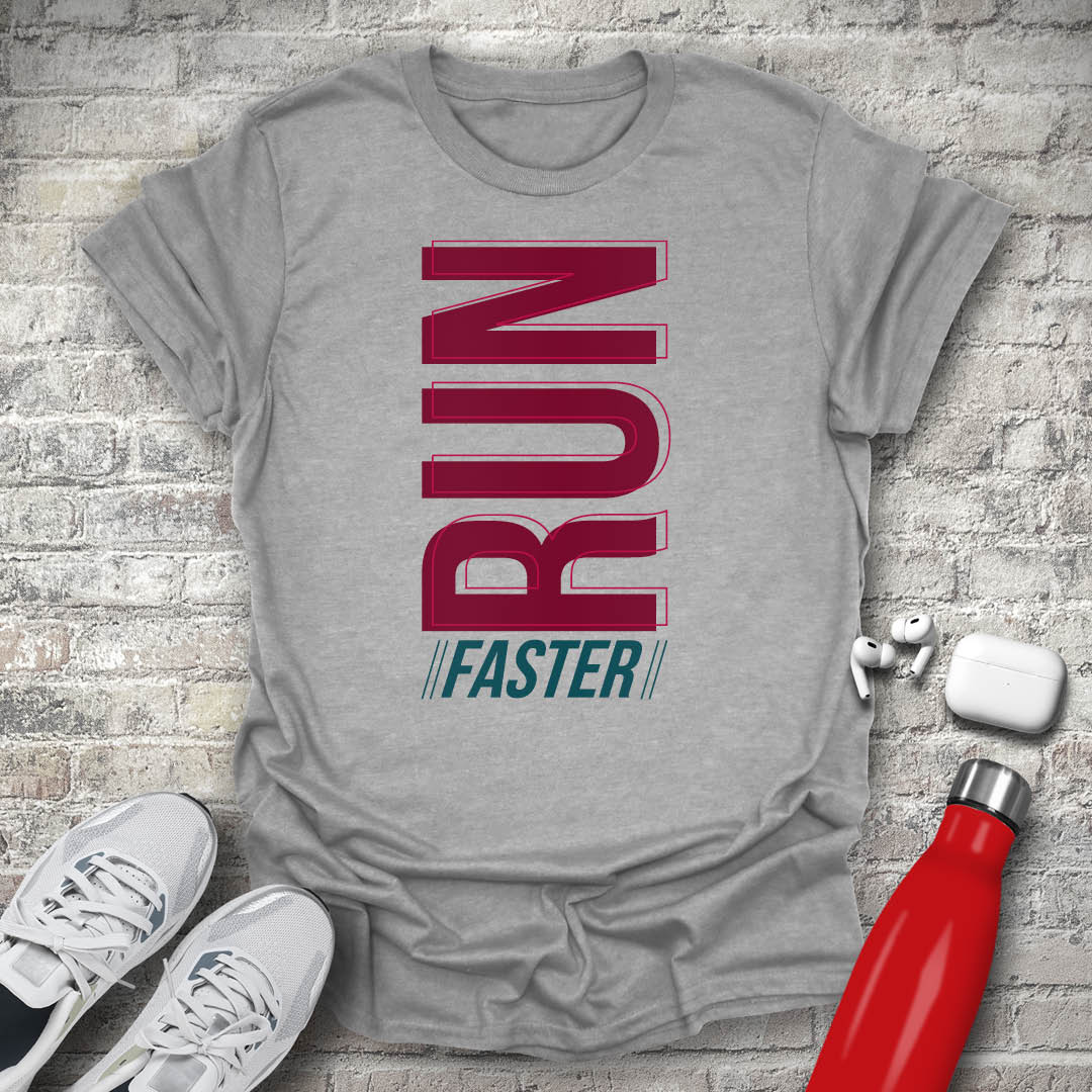 Run Faster T-shirt