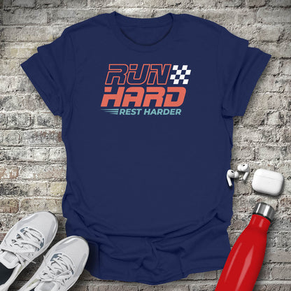 Run Hard Rest Harder T-shirt