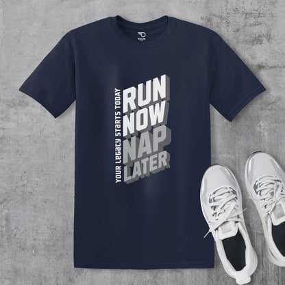 Run Now Nap Later T-shirt