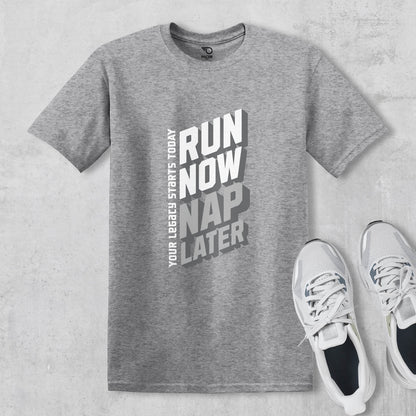 Run Now Nap Later T-shirt