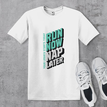 Run Now Nap Later T-shirt