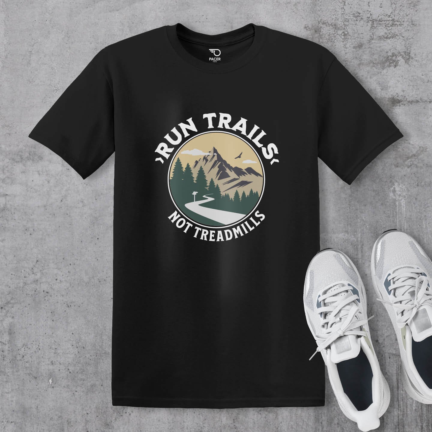 Run Trails Not Treadmills T-shirt