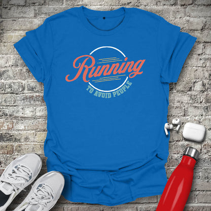 Running to Avoid People T-shirt