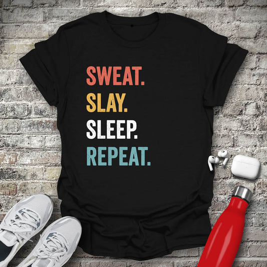 Slay Sweat Sleep Repeat T-shirt