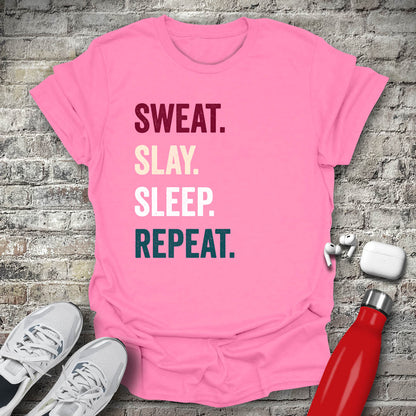 Slay Sweat Sleep Repeat T-shirt