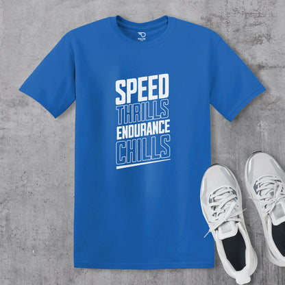 Speed Thrills Endurance Chills T-shirt