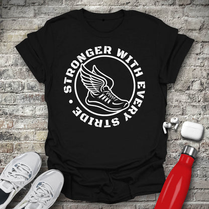 Stronger With Every Stride T-shirt