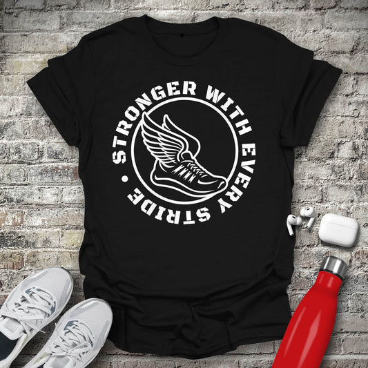 Stronger With Every Stride T-shirt