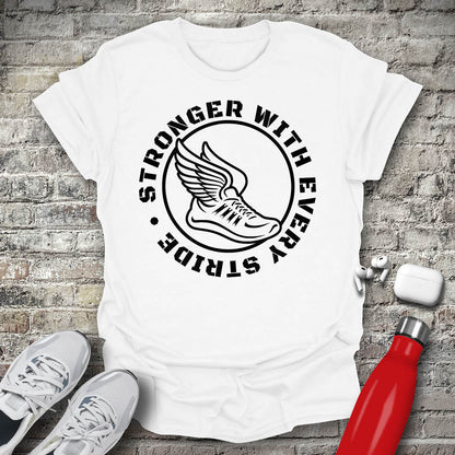 Stronger With Every Stride T-shirt