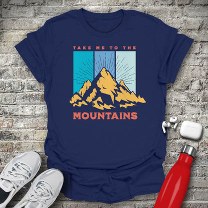 Take Me To The Mountains T-shirt