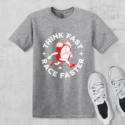 Think Fast Race Faster T-shirt