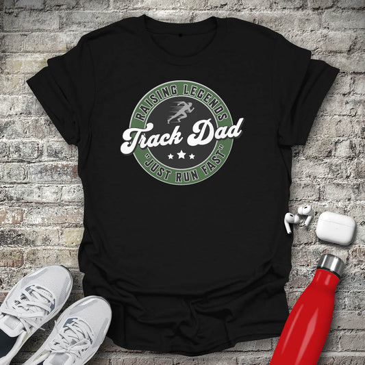Track Dad Raising Legends T-shirt