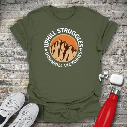 Uphill Struggles Downhill Victories T-shirt