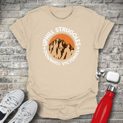 Uphill Struggles Downhill Victories T-shirt