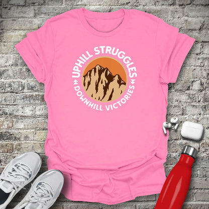 Uphill Struggles Downhill Victories T-shirt