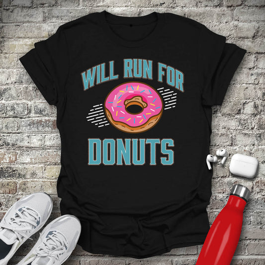 Will Run For Donuts T-shirt