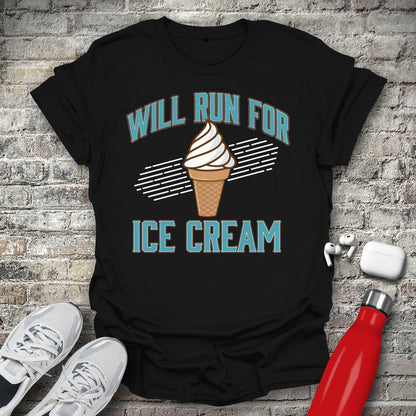 Will Run For Ice Cream T-shirt