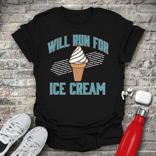 Will Run For Ice Cream T-shirt