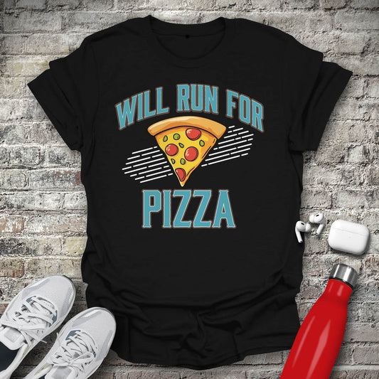 Will Run For Pizza T-shirt