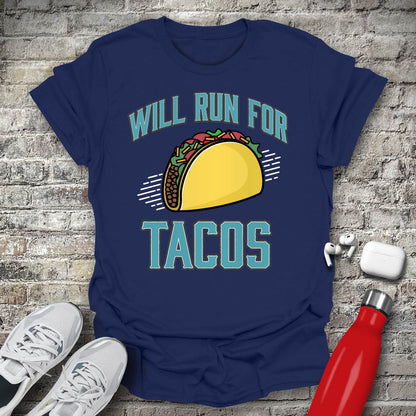Will Run For Tacos T-shirt
